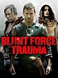 Blunt Force Trauma (2015) - Ken Sanzel | Synopsis, Characteristics ...