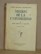 Mision De La Universidad by Gasset, José Ortega Y.: Good (1930 ...