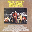 The Nitty Gritty Dirt Band - Greatest Hits - CD - Walmart.com