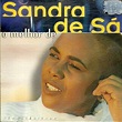 CD O MELHOR DE SANDRA DE SÁ