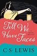 Till We Have Faces by C. S. Lewis - Book - Read Online