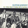 Amazon.com: Guitar Johnny and the Rythm Rockers : Johnny Guitar And The ...