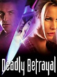 Watch Deadly Betrayal (2003) Online | WatchWhere.co.uk