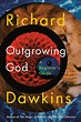 Read Outgrowing God Online by Richard Dawkins | Books