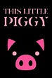 This Little Piggy (película 2022) - Tráiler. resumen, reparto y dónde ...
