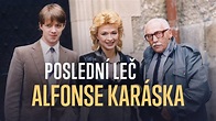 Poslední leč Alfonse Karáska - iVysílání | Česká televize