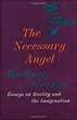 The Necessary Angel: Essays on Reality and the Imagination: Wallace ...