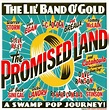 Promised Land A Swamp Pop Journey, Lil' Band O' Gold | CD (album ...