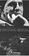 Trespassing Bergman (2013) - Parents Guide - IMDb