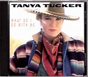 Tanya Tucker – What Do I Do With Me (1991, CD) - Discogs