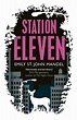 Station Eleven Novel Review – DYSTOPIC