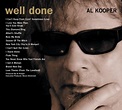 Rare + Well Done: The Greatest & Most Obscure Recordings - Al Kooper ...