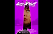 ﻿Sinopsis Film Alone at Night (2023): Putus Cinta, Streaming Tiba ...