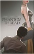 Phantom Thread DVD Release Date | Redbox, Netflix, iTunes, Amazon