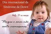 Prática Pedagógica: 21 de março - Dia Internacional da Síndrome de Down
