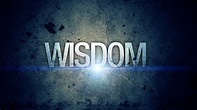 Wisdom | Following God: The Grand Adventure