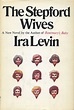 Connecticut: The Stepford Wives by Ira Levin | 50 Books, 50 States: A ...