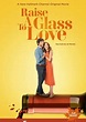 Watch Raise a Glass to Love (2021) Full Movie on Filmxy