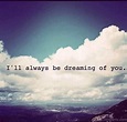 Dreaming of You Pictures, Images, Graphics for Facebook, Whatsapp