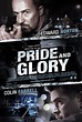 Pride and Glory (2008) Poster #1 - Trailer Addict