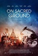 On Sacred Ground Movie Poster - #669886
