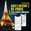 Guia e Roteiro de Paris Vai com Bruno - Bruno Queiroz | Hotmart