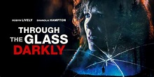 Through the Glass Darkly (2021) | SHOWTIME