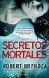 Secretos mortales, Robert Bryndza by rocaeditorial - Issuu