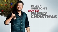 Blake Shelton's Not So Family Christmas - NBC.com