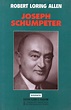 Joseph Schumpeter. Su vida y su obra - Institució Alfons el Magnànim