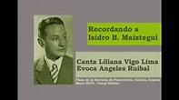 Especial Isidro B. Maiztegui - Canta Liliana Vigo Lima - Evoca Angeles ...