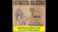 MEMÓRIAS DE MARTA SARÉ - Edu Lobo e Maria Medalha - IV Festival MPB ...