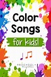 The Best Color Songs for Kids - Preschool Inspirations