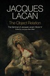 The Object Relation: The Seminar of Jacques Lacan, Book IV by Jacques ...