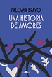 UNA HISTORIA DE AMORES | PALOMA BRAVO | Casa del Libro Colombia