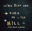 DIFFORD,CHRIS - Chris To The Mill (Solo Albums Box Set) - Amazon.com Music