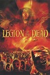 Legion of the Dead | Rotten Tomatoes