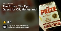 The Prize - The Epic Quest for Oil, Money and Power episodes (TV Series ...