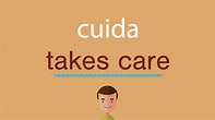 Cómo se dice cuida en inglés - YouTube