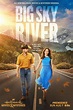 Big Sky River (TV) (2022) - FilmAffinity
