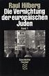 Hilberg, Raul: Die Vernichtung der europäischen Juden (Band 1-3) · Phil ...