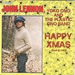 Happy xmas ( war is over ) / listen, the snow is falling by John Lennon ...