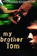 My Brother Tom (2001) - DVD PLANET STORE