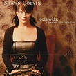 Polaroids: A Greatest Hits Collection - Shawn Colvin | Songs, Reviews ...