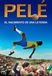 Pelé, el nacimiento de una leyenda (VOS) - Movies on Google Play