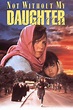 Not Without My Daughter (1991) | The daughter movie, Lifetime movies ...