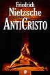 O AntiCristo - eBook, Resumo, Ler Online e PDF - por Friedrich Nietzsche