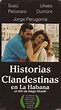 Historias clandestinas en La Habana - Película 1997 - SensaCine.com