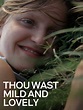 Prime Video: Thou Wast Mild and Lovely