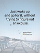 20 No Excuses Quotes - Life Hayat